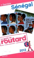 Couverture du livre Guide du Routard Sénégal (+ Gambie) 2012 Guide du Routard Sénégal (+ Gambie) 2012