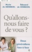 Qu Allons-Nous Faire de Vous ?