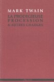 La Prodigieuse Procession & autres charges