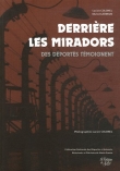 Derri�re les miradors : Des d�port�s t�moignent