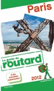 Couverture du livre Guide du Routard Paris 2012 Guide du Routard Paris 2012