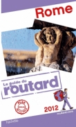 Couverture du livre Guide du Routard Rome 2012 Guide du Routard Rome 2012