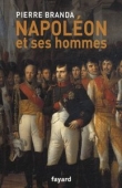 Napol�on et ses hommes: La Maison de l'Empereur, 1804-1815