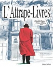 L'attrape-livres ou la vie tr�s priv�e d'une maison d'�dition