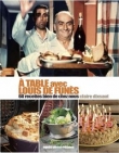 A table avec Louis de Fun�s : 60 recettes bien de chez nous