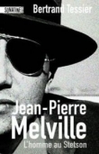 Jean-Pierre Melville l'homme au Stetson
