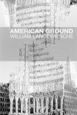 Couverture du livre American Ground : Déconstruire le World Trade Center American Ground : Déconstruire le World Trade Center