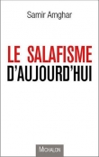 Le salafisme d'aujourd'hui