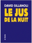 Le jus de la nuit : Suivi de la cervelle sur les murs ; Le fl�au de Pastisville