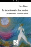 La f�minit� d�voil�e dans les r�ves : Une exploration de l'inconscient f�minin