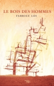 Couverture du livre Le Bois des hommes Le Bois des hommes