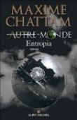 Autre-Monde, Tome 4 : Entropia