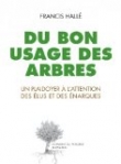 Du bon usage des arbres : Un plaidoyer � l'attention des �lus et des �narques