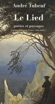 Le lied : Po�tes et paysages
