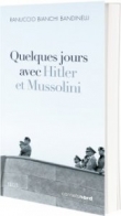 Quelques jours avec Hitler et Mussolini
