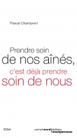 Prendre soin de nos a�n�s, c'est d�j� prendre soin de nous