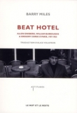 Beat Hotel : Allen Ginsberg, William Burroughs & Gregory Corso � Paris, 1957-1963