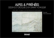 Alpes et pyr�n�es dessins et croquis d'un savant voyageur