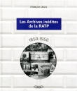 Les archives in�dites de la RATP : 1850 - 1950