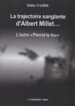 La trajectoire sanglante d'Albert Millet