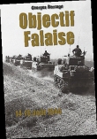 Objectif Falaise: 14 - 16 Aout 1944
