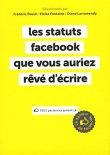 Les statuts facebook que vous auriez r�v� d'�crire : Le meilleur de Facebook