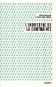 L'industrie de la contrainte