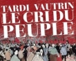 Le cri du peuple : Edition int�grale