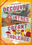 D�couvre les peintres en cr�ant tes tableaux : Animaux