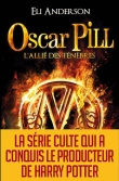 Oscar Pill, Tome 4 : L'alli� des t�n�bres