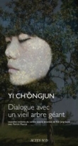 Dialogue avec un vieil arbre g�ant