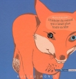 L'histoire du renard qui n'avait plus toute sa t�te