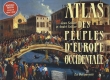 Couverture du livre Atlas des peuples d'Europe occidentale Atlas des peuples d'Europe occidentale