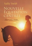 Couverture du livre Nouvelle équitation centrée : Aller plus loin... Nouvelle équitation centrée : Aller plus loin...