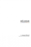 R�ussir : Aller au bout de ses r�ves