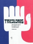 Tricolores : Une histoire visuelle de la droite et de l'extr�me droite