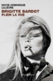 Brigitte Bardot - Plein la vue