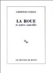 Le roue et autres nouvelles