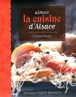 Couverture du livre Aimer la cuisine d'Alsace Aimer la cuisine d'Alsace