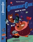 Couverture du livre Commandant Clark, Tome 5 : Boule de poilS Commandant Clark, Tome 5 : Boule de poilS