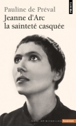 Jeanne d'Arc : La saintet� casqu�e