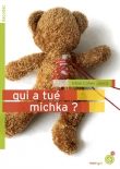 Qui a tu� Michka ?