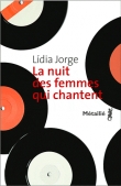 Couverture du livre La nuit des femmes qui chantent La nuit des femmes qui chantent