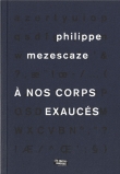 A nos corps exauc�s