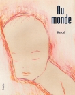 Couverture du livre Au monde Au monde