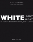 White light / White heat