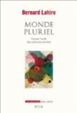 Monde pluriel : Penser l'unit� des sciences sociales