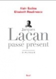 Jacques Lacan, pass� pr�sent : Dialogue