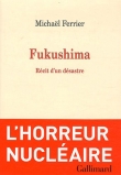 Fukushima : R�cit d'un d�sastre