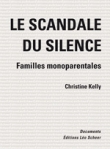 Famille monoparentales, le scandale du silence